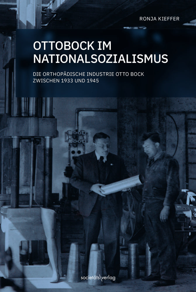 Ottobock im Nationalsozialismus (Ronja Kieffer)