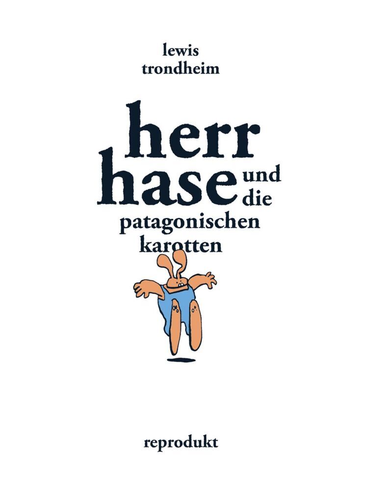 Herr Hase und die patagonischen Karotten (Lewis Trondheim)