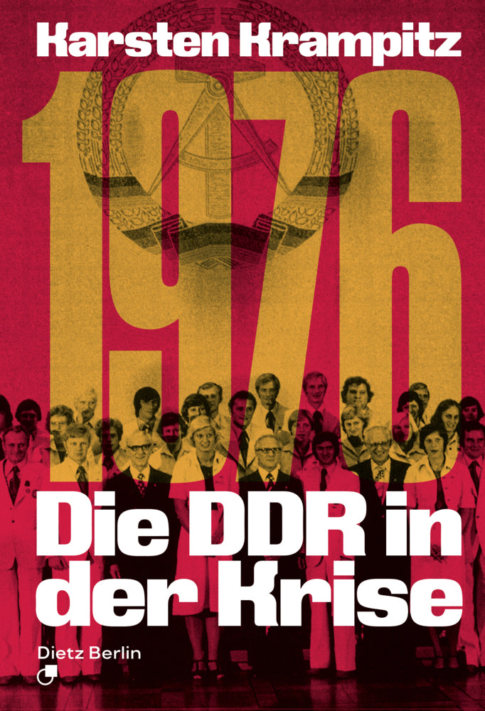 1976. Die DDR in der Krise (Karsten Krampitz)