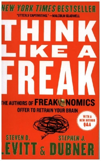 Think Like a Freak (Steven D. Levitt)