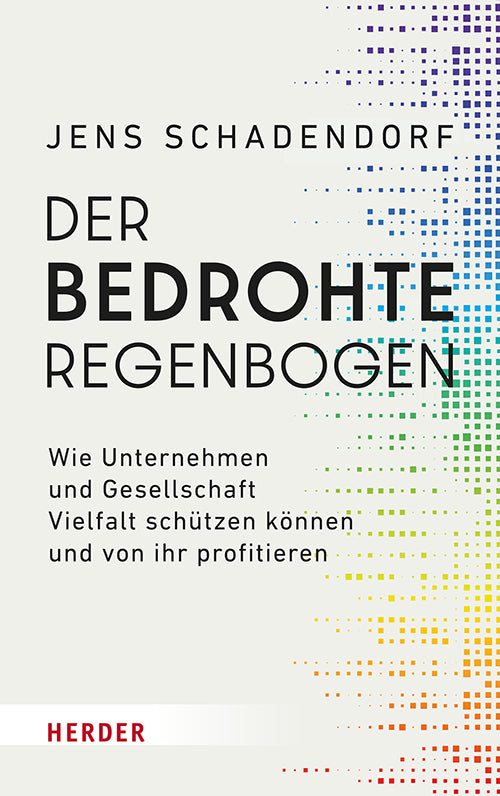 Der bedrohte Regenbogen (Jens Schadendorf)