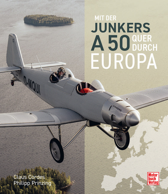 Mit der Junkers A50 quer durch Europa (Claus Cordes)