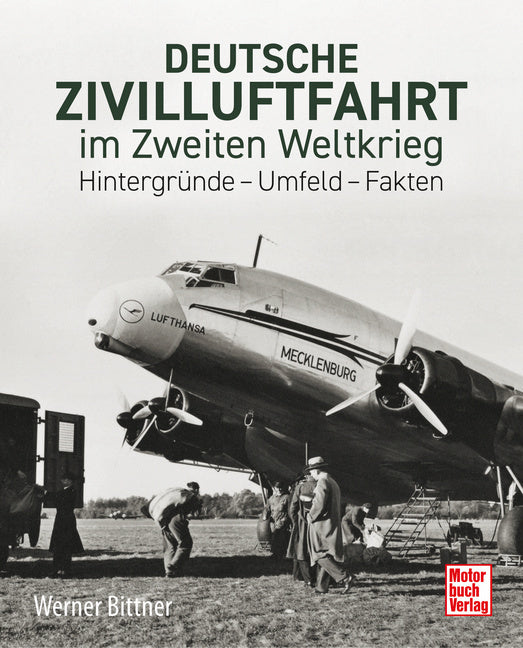 Deutsche Zivilluftfahrt im Zweiten Weltkrieg (Werner Bittner)