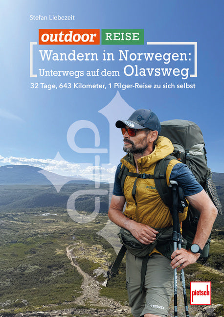 outdoor Reise - Wandern in Norwegen: Unterwegs auf dem Olavsweg (Stefan Liebezeit)