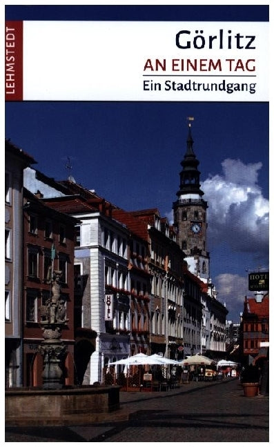Görlitz an einem Tag (Steffi Böttger)