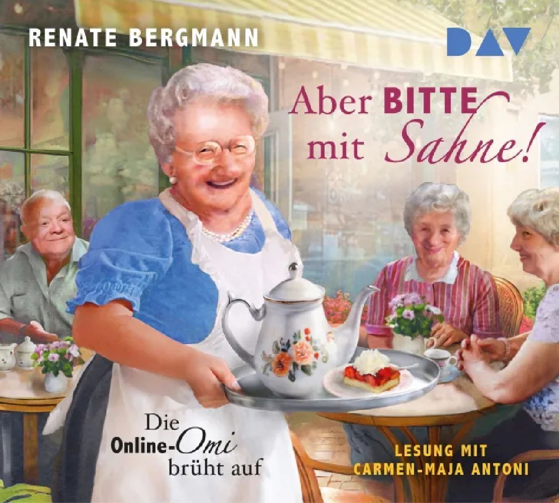Aber bitte mit Sahne! Die Online-Omi brüht auf, 5 Audio-CD (Renate Bergmann)