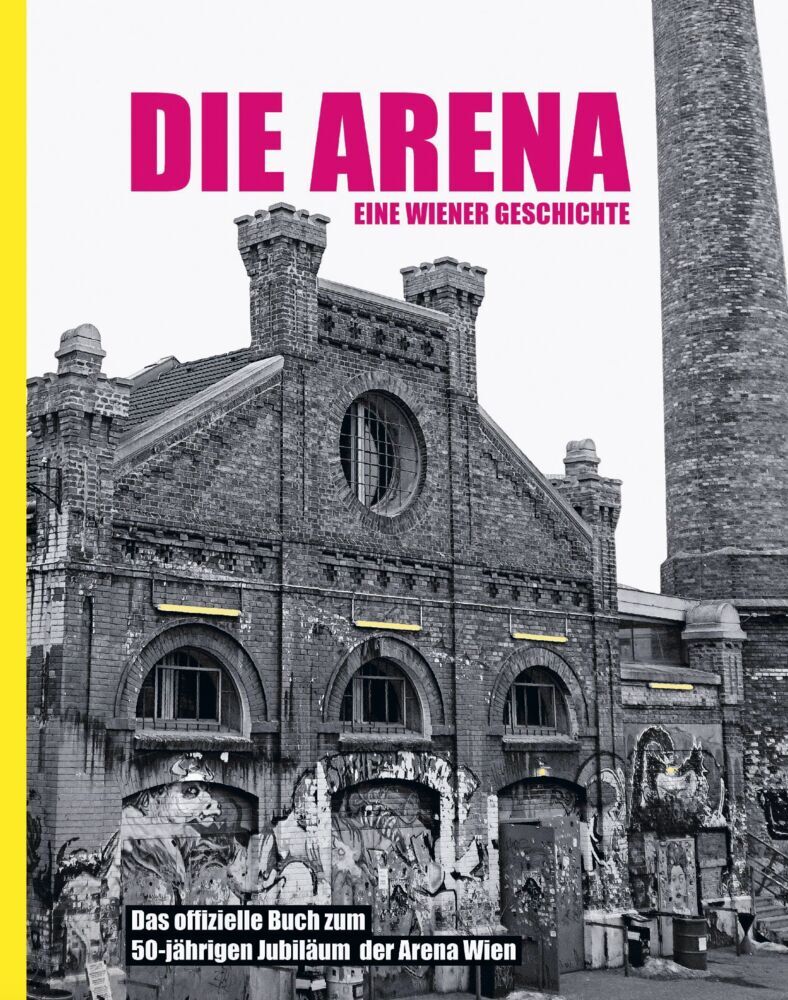 50 Jahre Arena (Verein Forum Wien Arena)