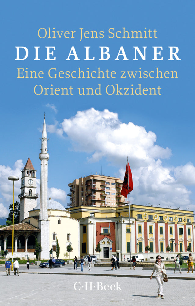 Die Albaner (Oliver Jens Schmitt)