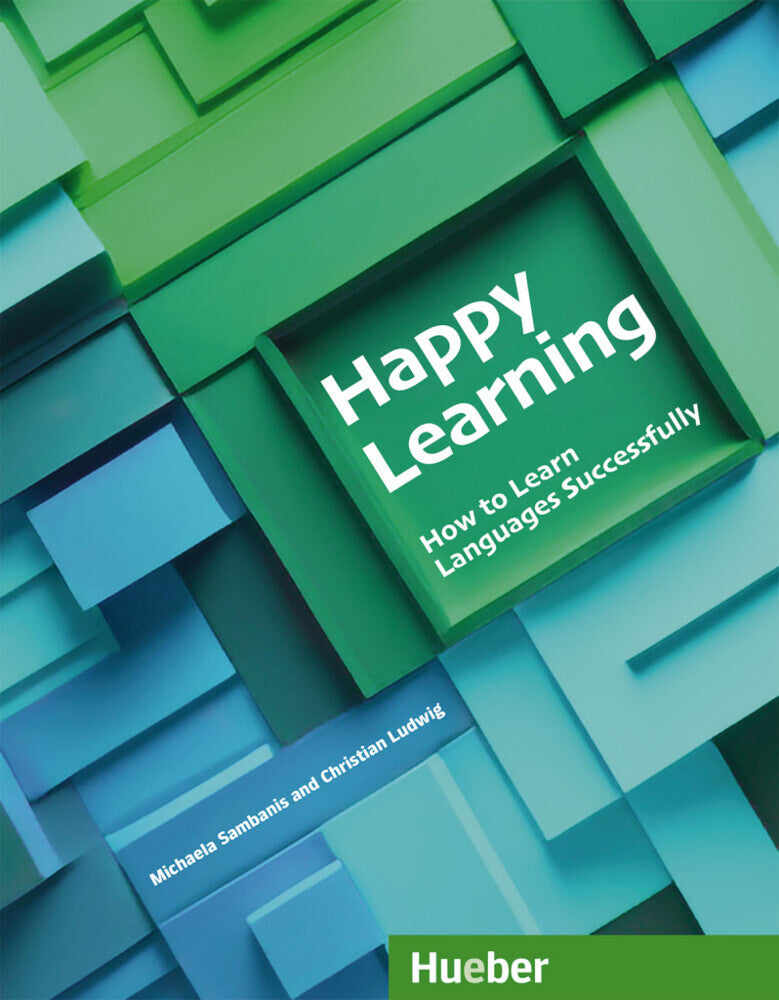 Happy Learning - How to Learn Languages Successfully (Michaela Sambanis)