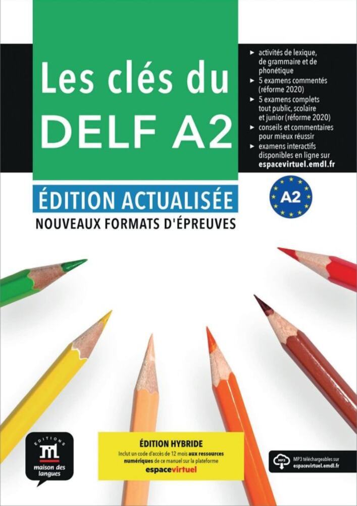 Les clés du DELF A2 - Édition actualisée hybride (Emmanuel Godard)