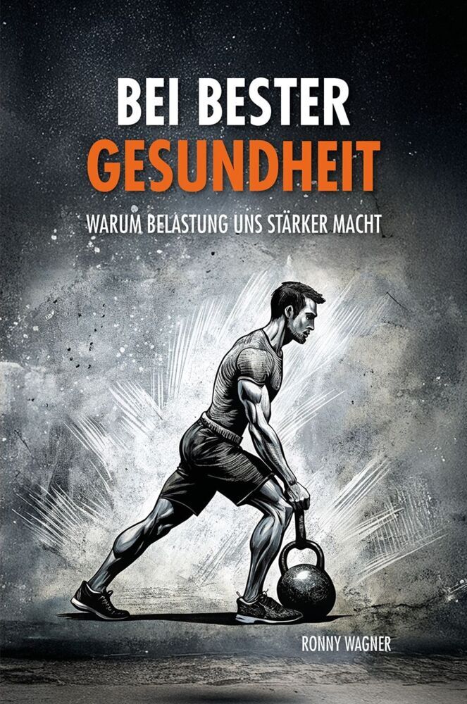 Bei bester Gesundheit (Ronny Wagner)