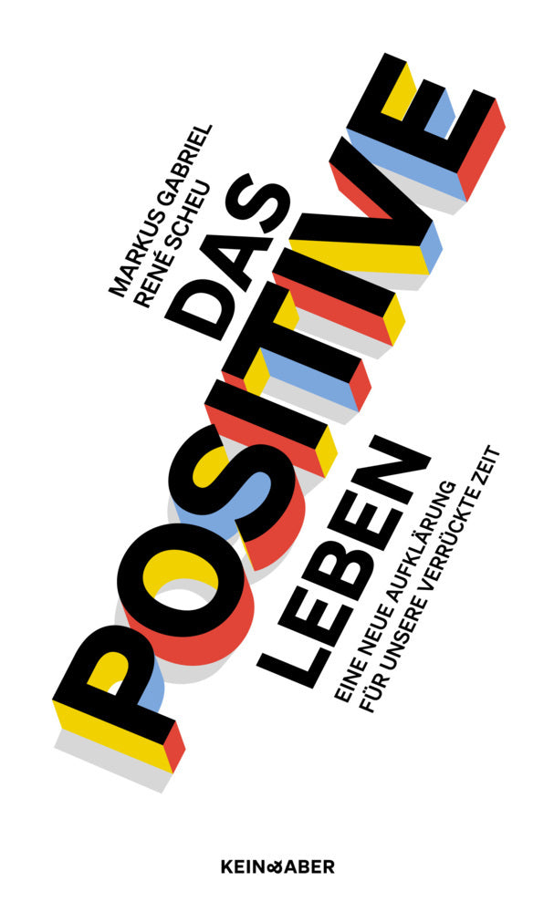 Das Positive leben (Markus Gabriel)