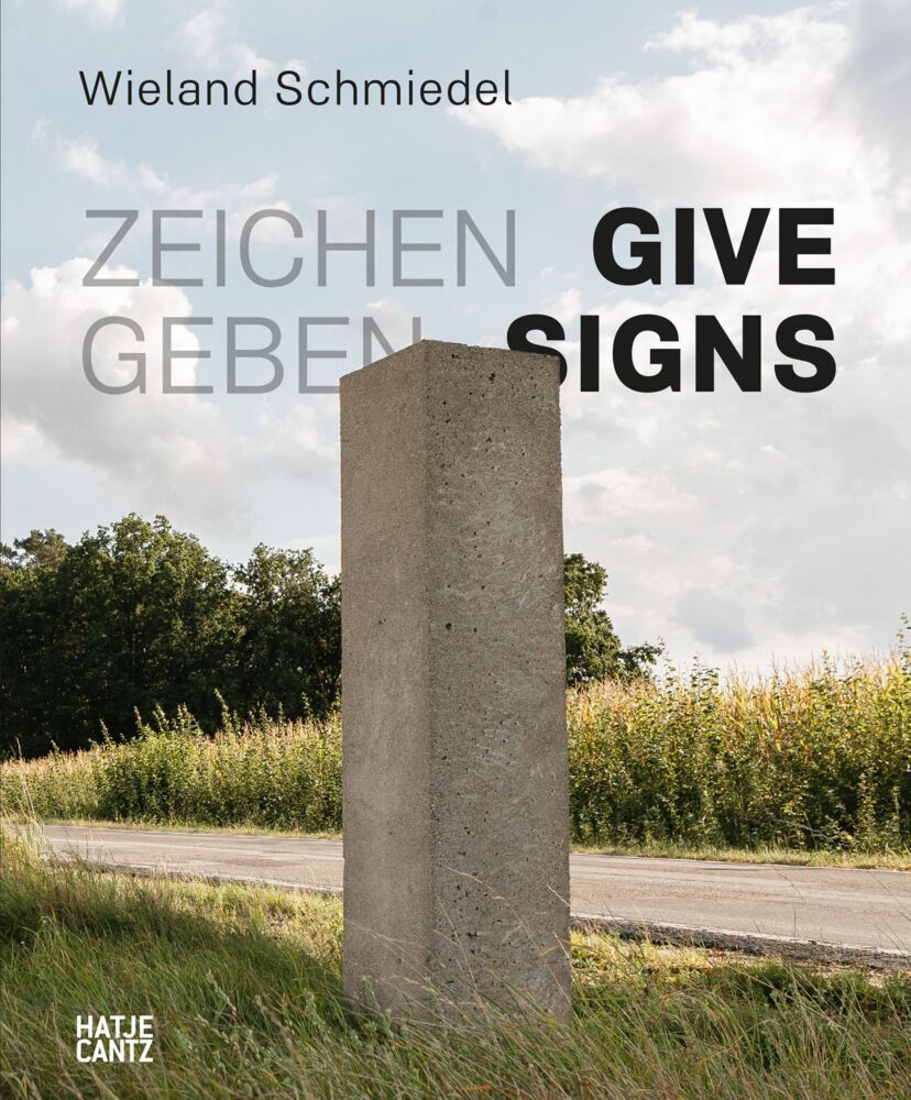 Wieland Schmiedel. Zeichen geben / Give Signs (Tom Schmiedel)