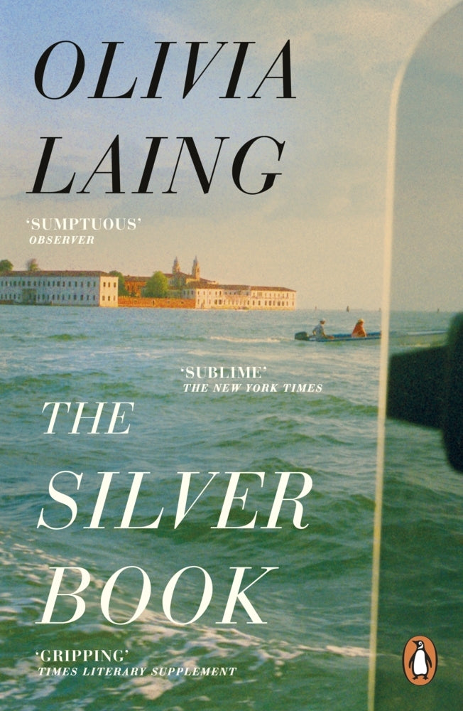 The Silver Book (Olivia Laing)