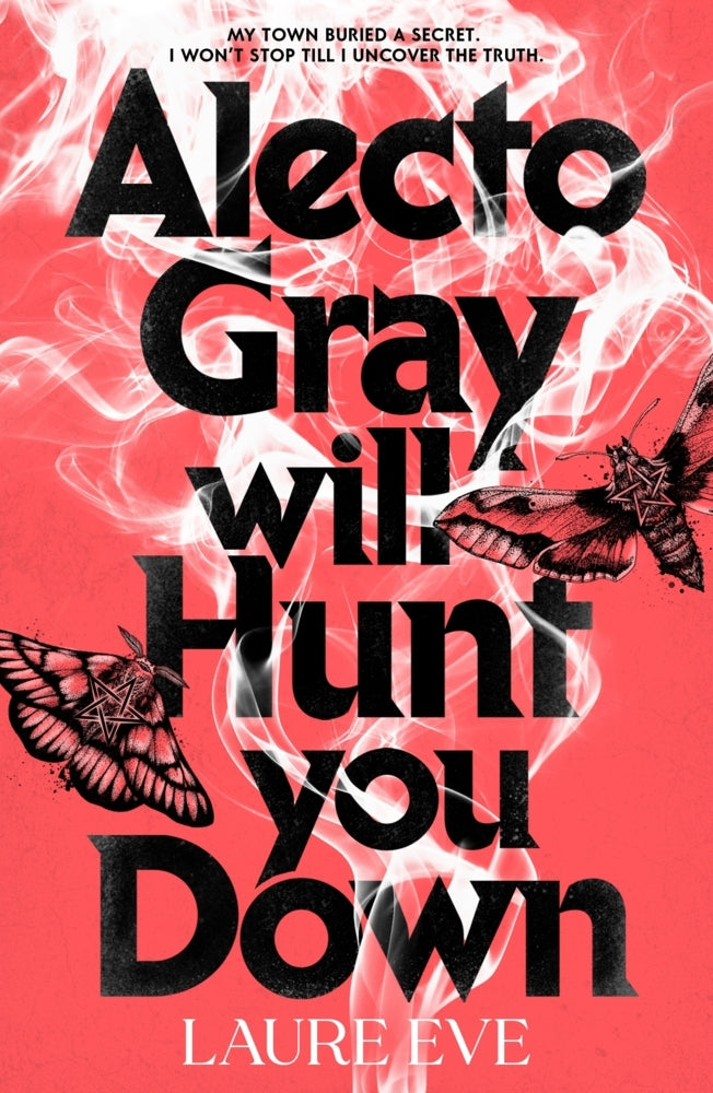 Alecto Gray Will Hunt You Down (Laure Eve)