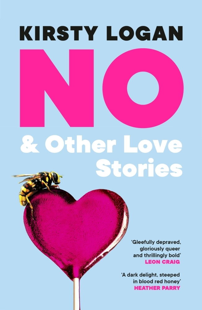 No & Other Love Stories (Kirsty Logan)