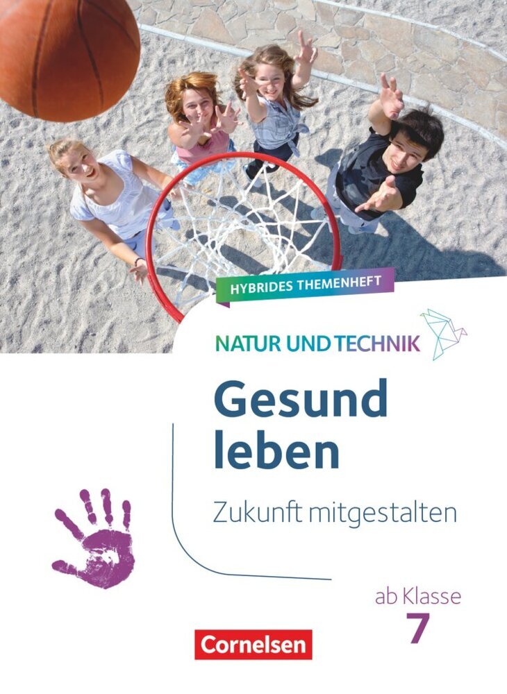 Natur und Technik - Naturwissenschaften: Neubearbeitung - Zukunft mitgestalten