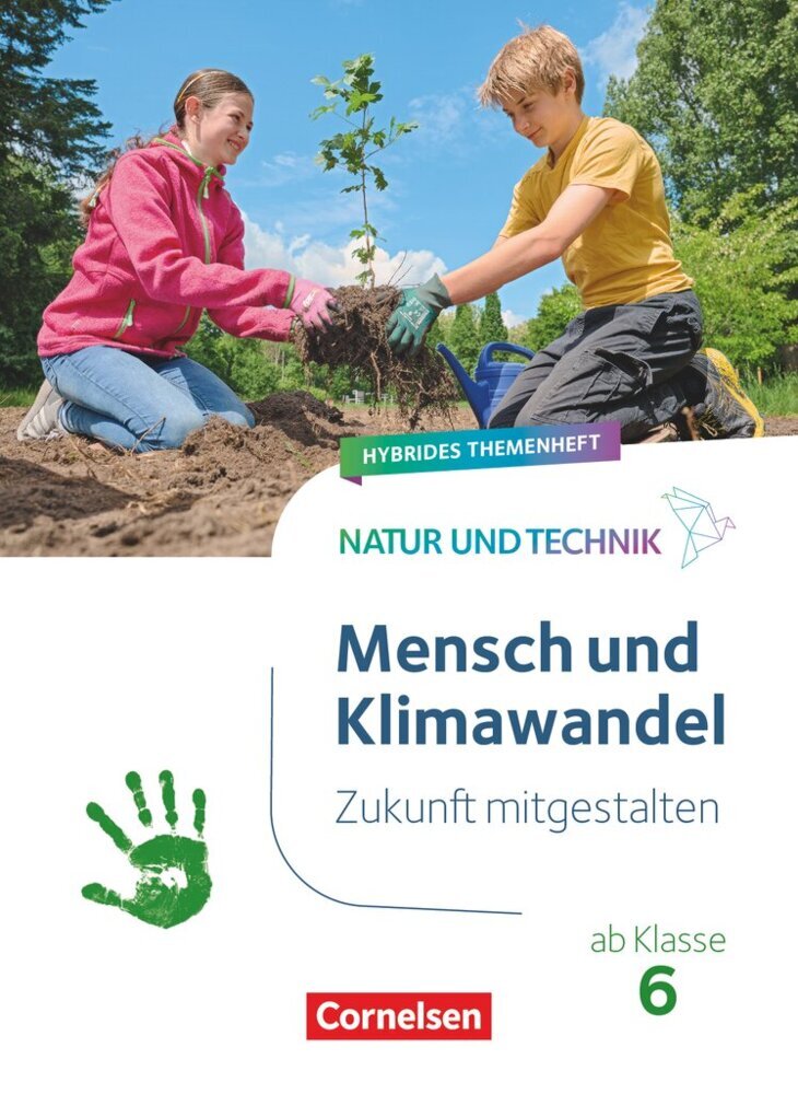 Natur und Technik - Naturwissenschaften: Neubearbeitung - Zukunft mitgestalten