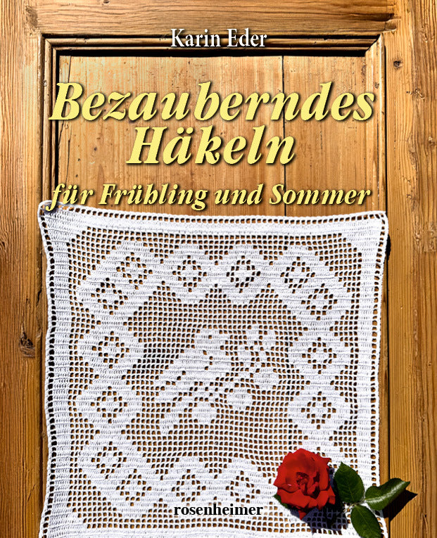 Bezauberndes Häkeln für Frühling und Sommer (Karin Eder)