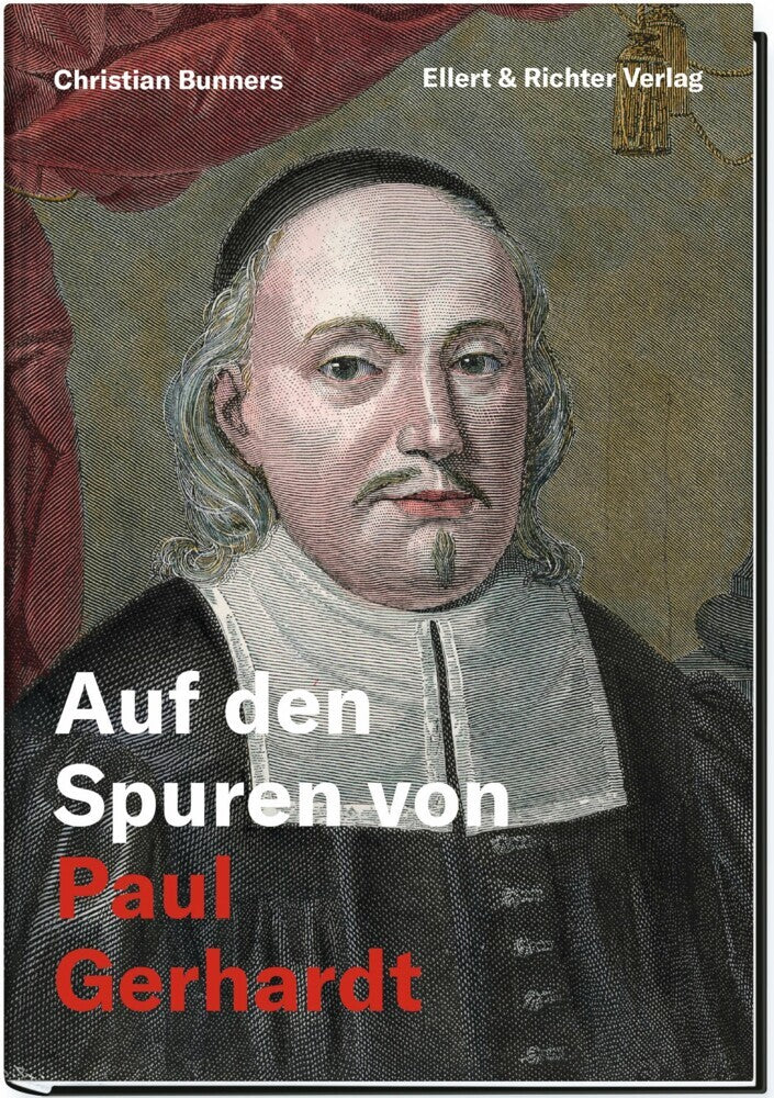 Auf den Spuren von Paul Gerhardt (Christian Bunners)
