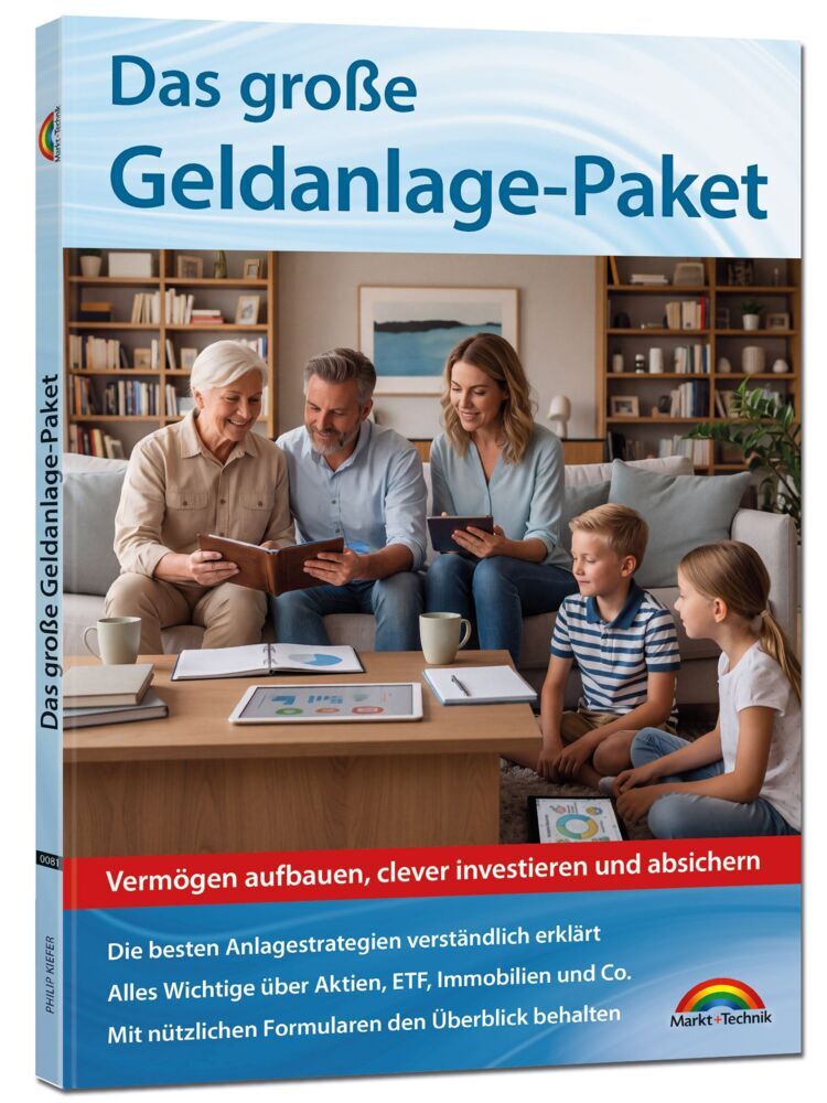 Das große Geldanlage Paket - Die besten Anlagestrategien verständlich erklärt. Aktien, ETF, Immobilien und Co. (Philip Kiefer)