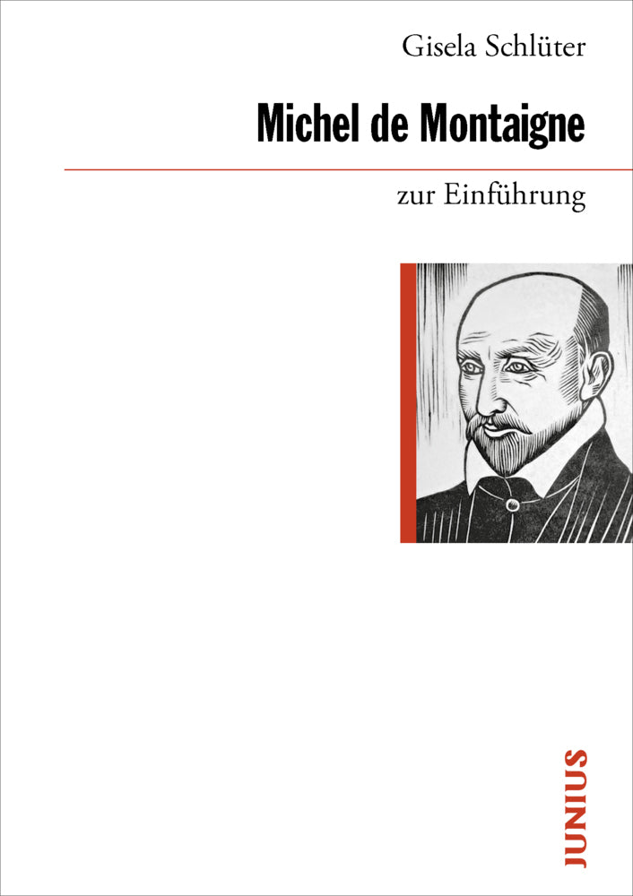 Michel de Montaigne zur Einführung (Gisela Schlüter)