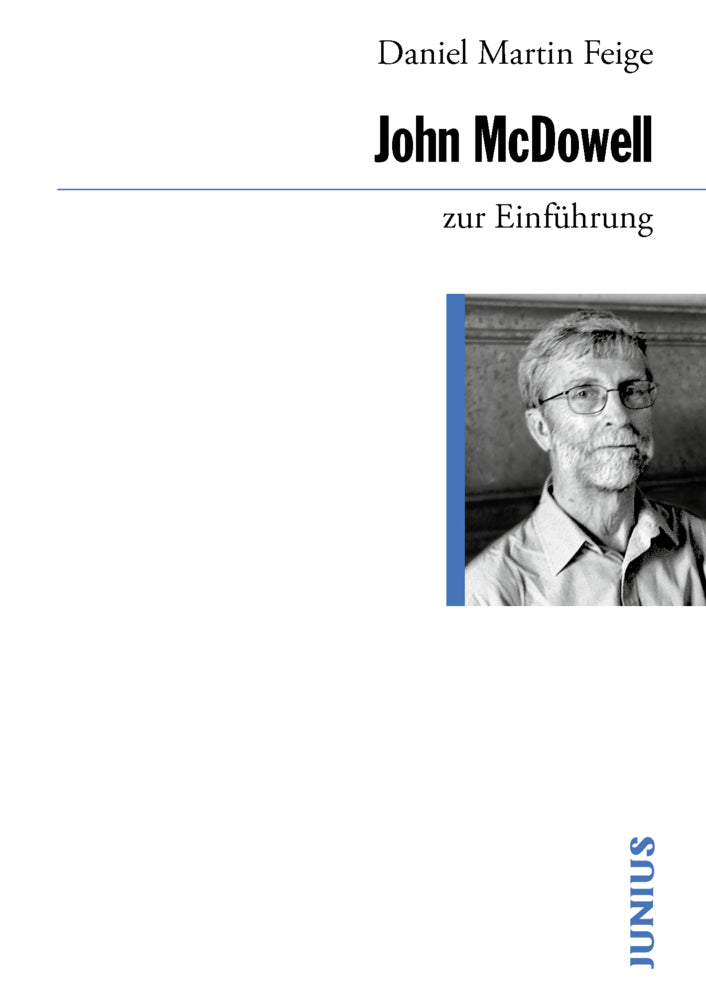John McDowell zur Einführung (Daniel Martin Feige)