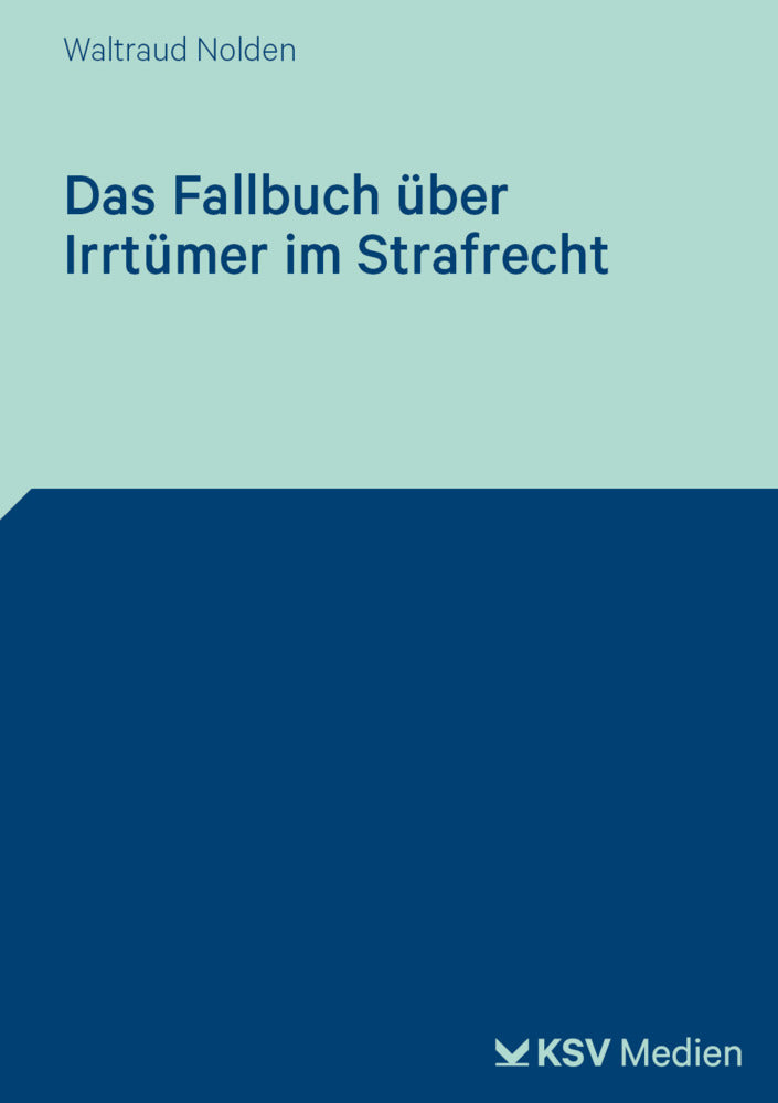 Das Fallbuch über Irrtümer im Strafrecht (Waltraud Nolden)