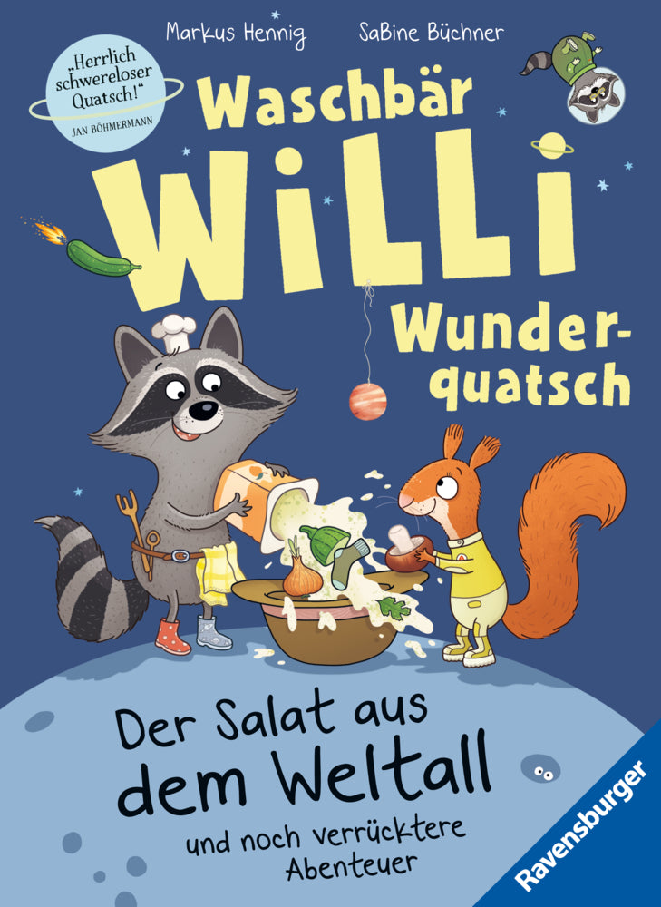 Waschbär Willi Wunderquatsch - Der Salat aus dem Weltall und noch verrücktere Abenteuer (Markus Hennig)