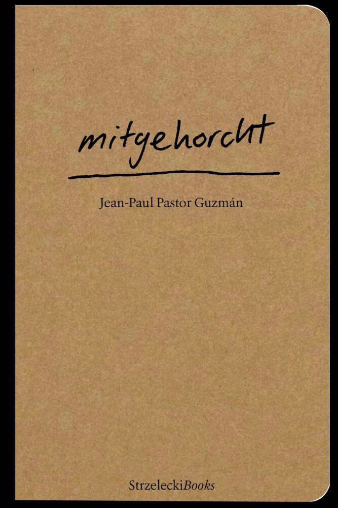 mitgehorcht (Jean-Paul Pastor Guzmán)
