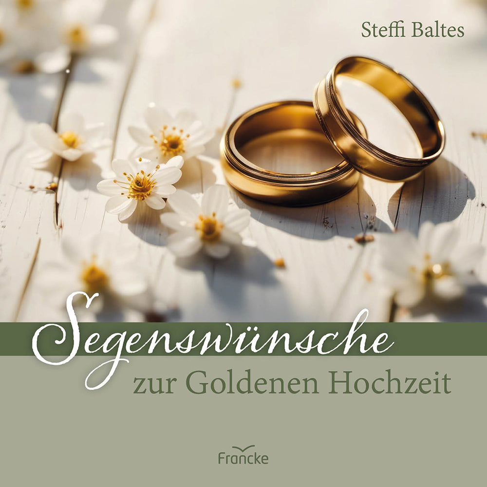 Segenswünsche zur Goldenen Hochzeit (Steffi Baltes)