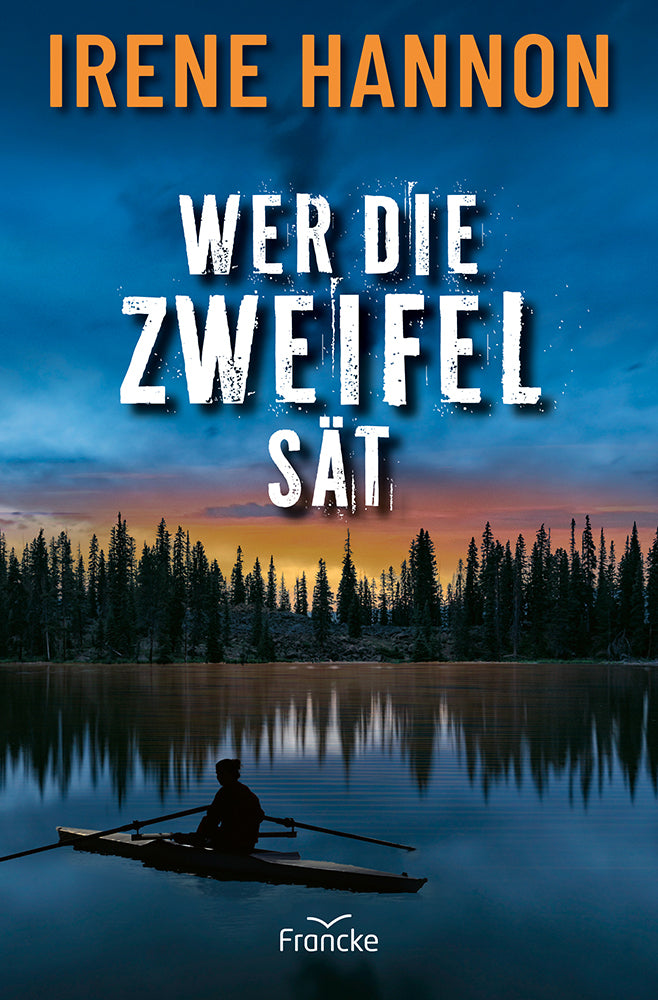 Wer die Zweifel sät (Irene Hannon)