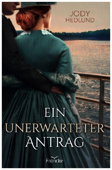 Ein unerwarteter Antrag (Jody Hedlund)
