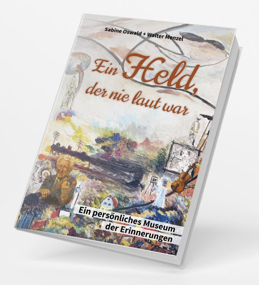 Ein Held, der nie laut war (Sabine Oswald)