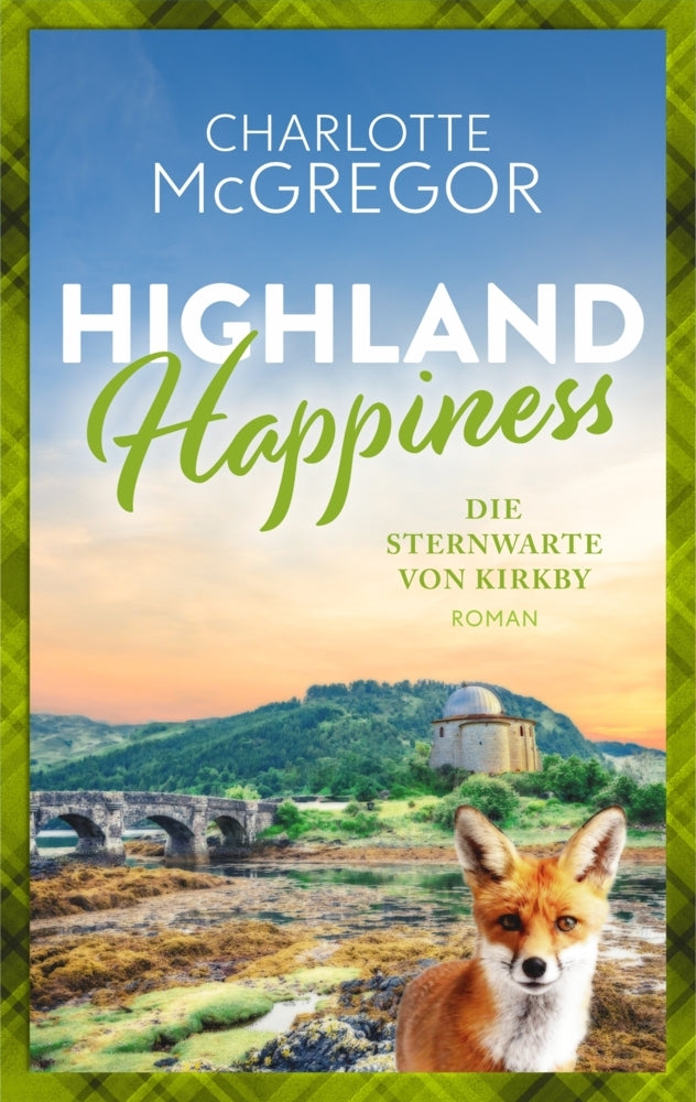 Highland Happiness - Die Sternwarte von Kirkby (Charlotte Mcgregor)