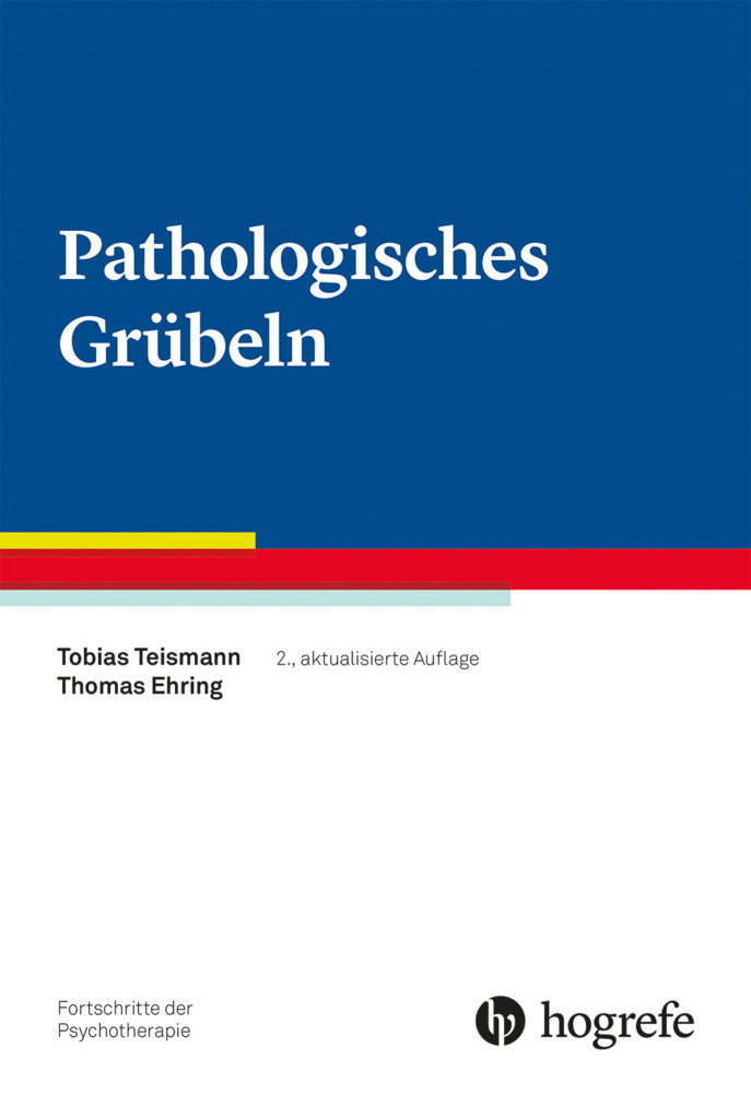 Pathologisches Grübeln (Tobias Teismann)