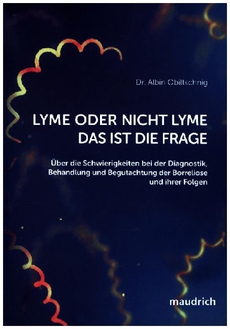 Lyme oder nicht Lyme - das ist die Frage (Albin Obiltschnig)