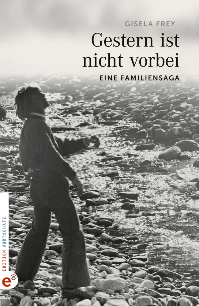 Gestern ist nicht vorbei (Gisela Frey)