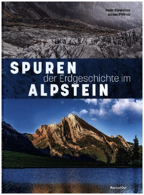 Spuren der Erdgeschichte im Alpstein (Peter Kürsteiner)