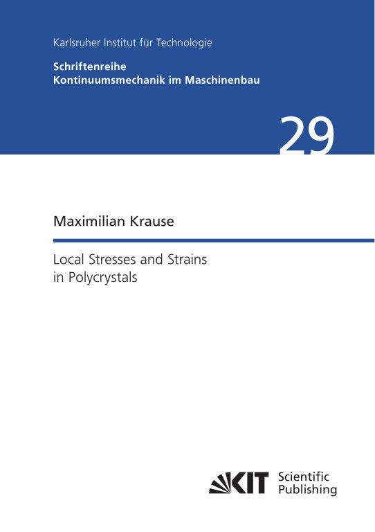 Local Stresses and Strains in Polycrystals (Maximilian Krause)