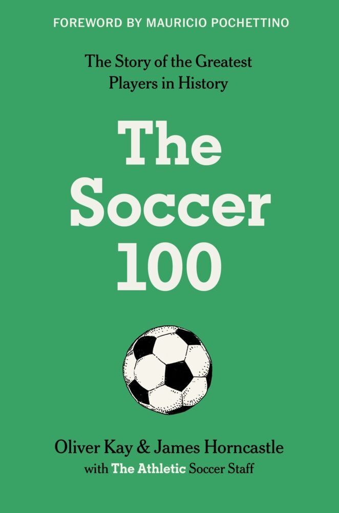 The Soccer 100 (The Athletic)