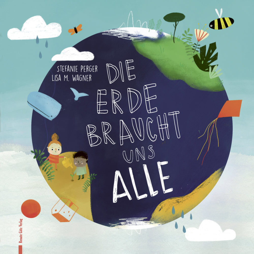 Die Erde braucht uns alle (Stefanie Perger-Sagerschnig)