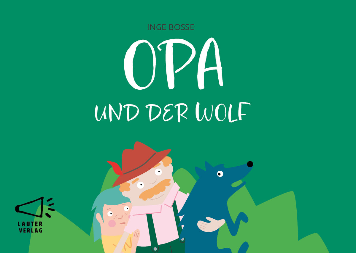Opa Und Der Wolf (Inge Bosse)