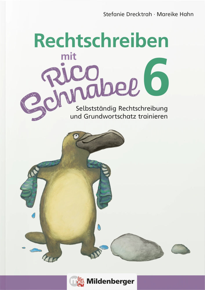 Rechtschreiben mit Rico Schnabel, Klasse 6 (Stefanie Drecktrah)
