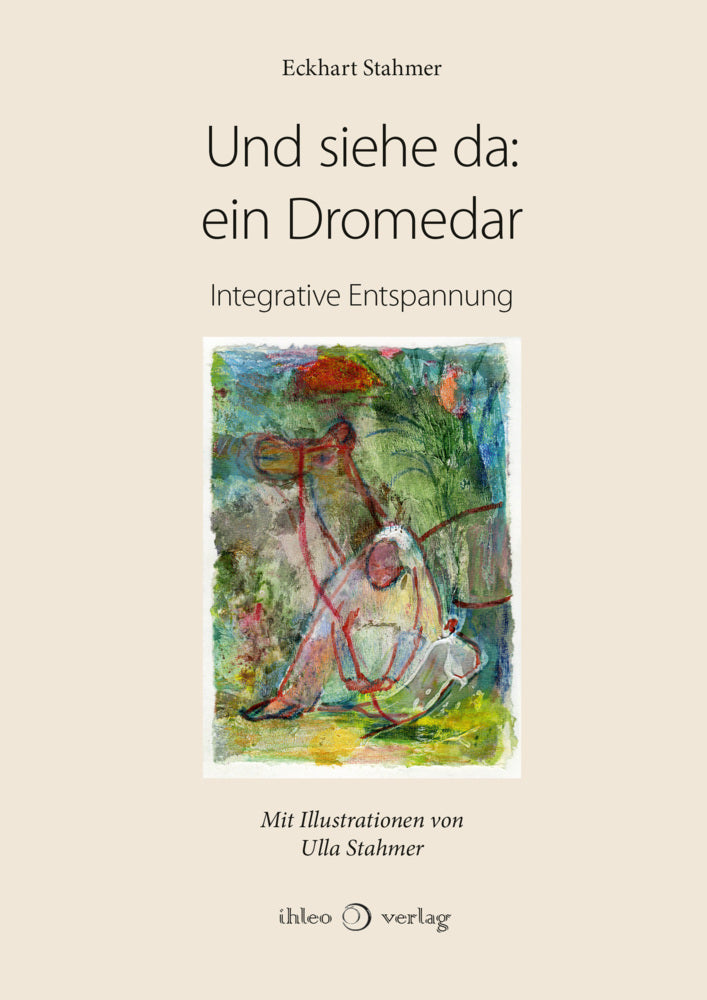 Und siehe da: ein Dromedar (Eckhart Stahmer)