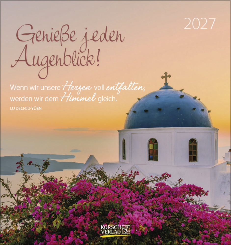 Genieße jeden Augenblick 2027 (Korsch Verlag)