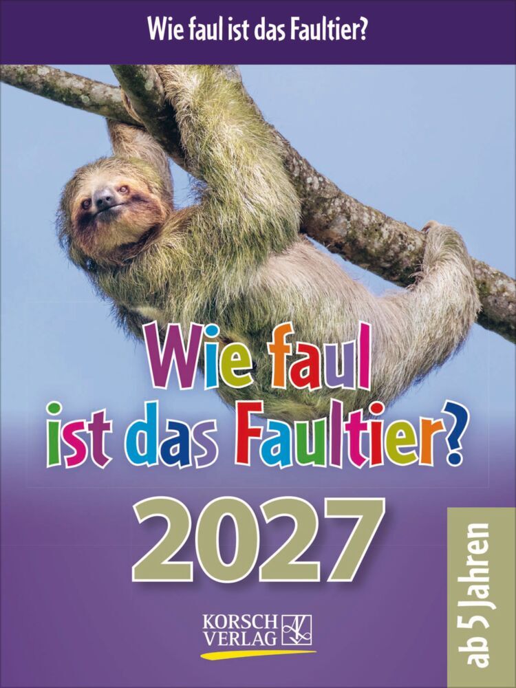 Wie faul ist das Faultier? 2027 (Korsch Verlag)