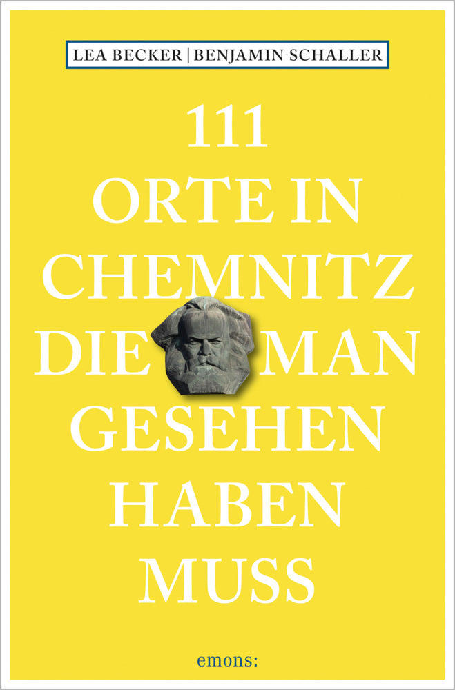 111 Orte in Chemnitz, die man gesehen haben muss (Lea Katharina Becker)