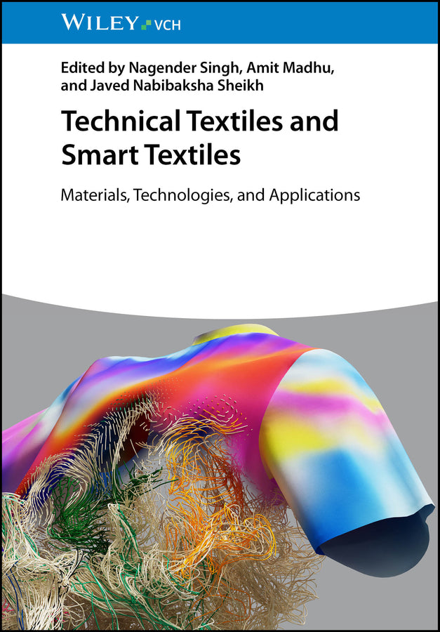 Technical Textiles and Smart Textiles (Nagender Singh)
