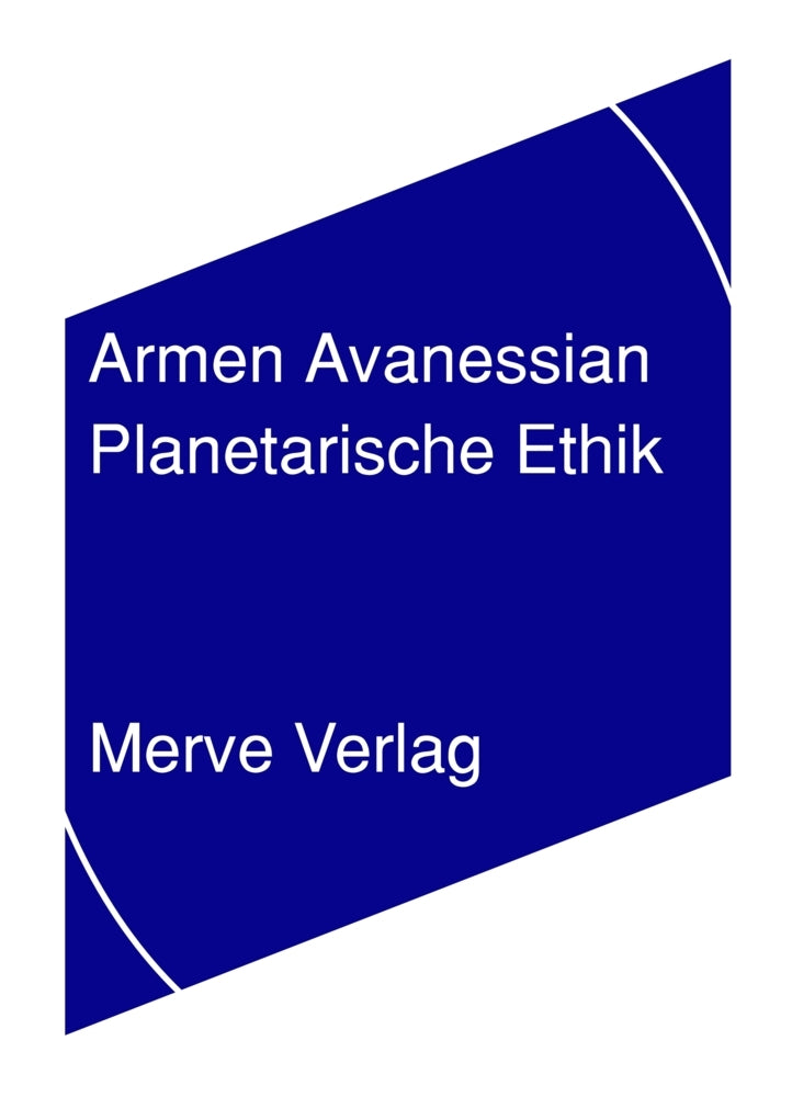Planetarische Ethik (Armen Avanessian)